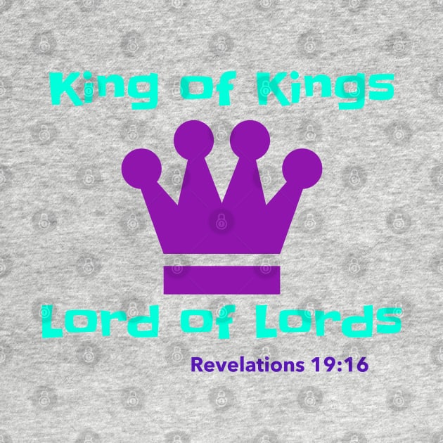 King of Kings Lord of Lords Revelations 19:16 by Godynagrit